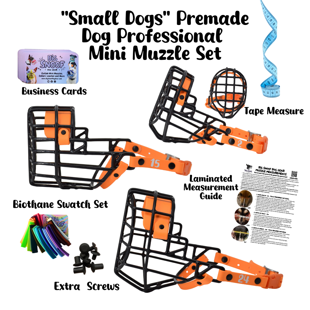 “Small Dogs” Premade Dog Professional  Mini Muzzle Set