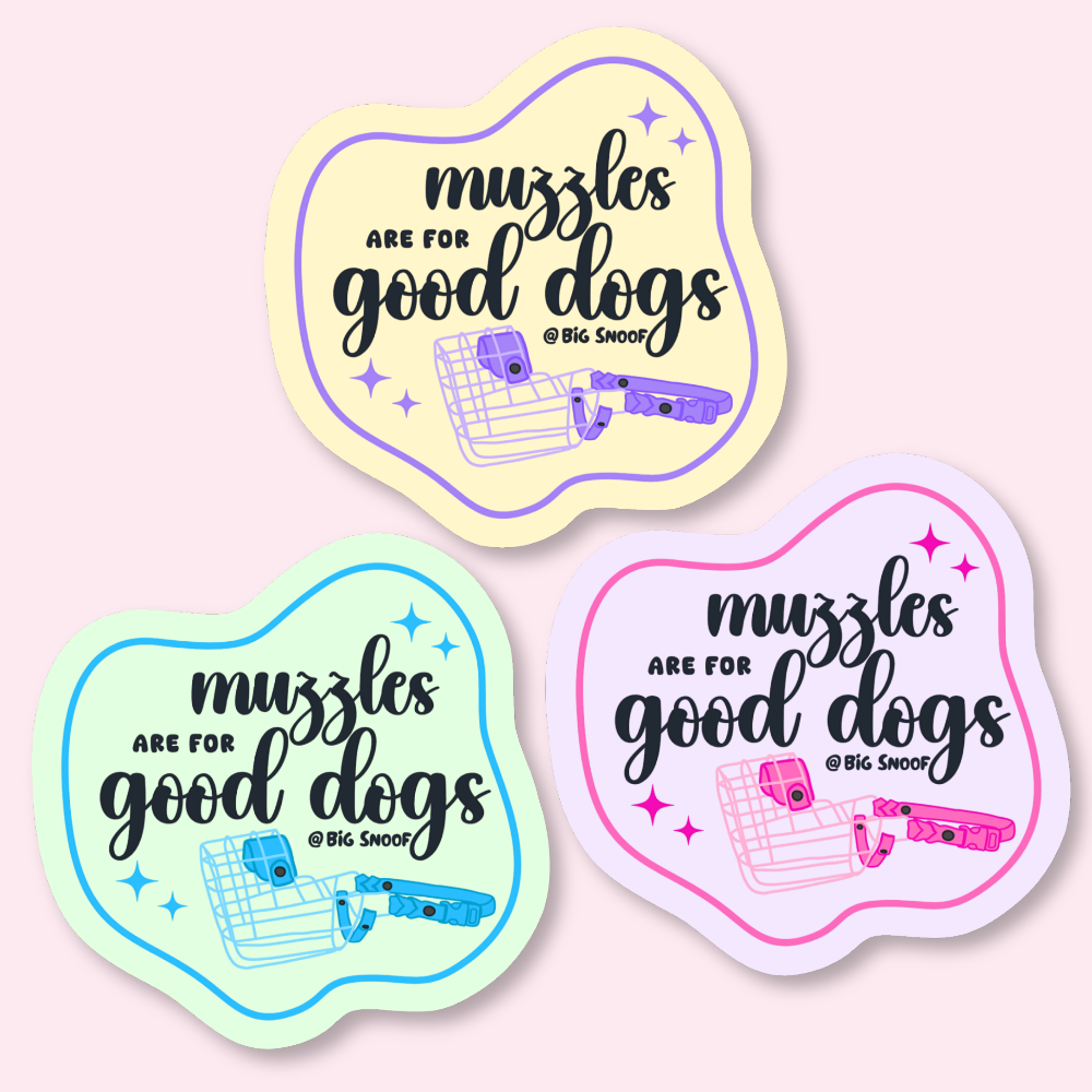 "Muzzles are for Good Dogs" Sticker