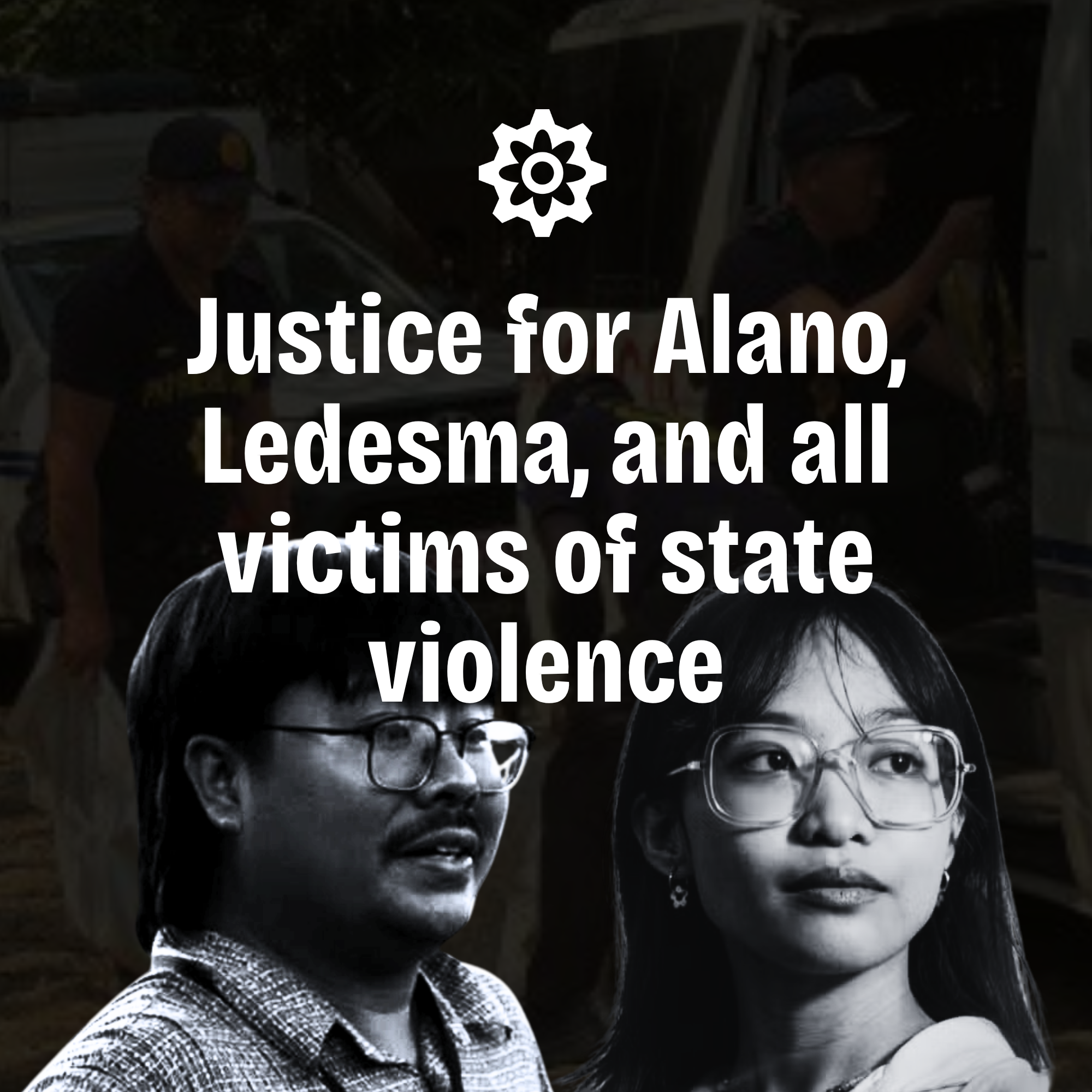 Katarungan para kina Alano, Ledesma, at sa lahat ng biktima ng karahasan ng estado