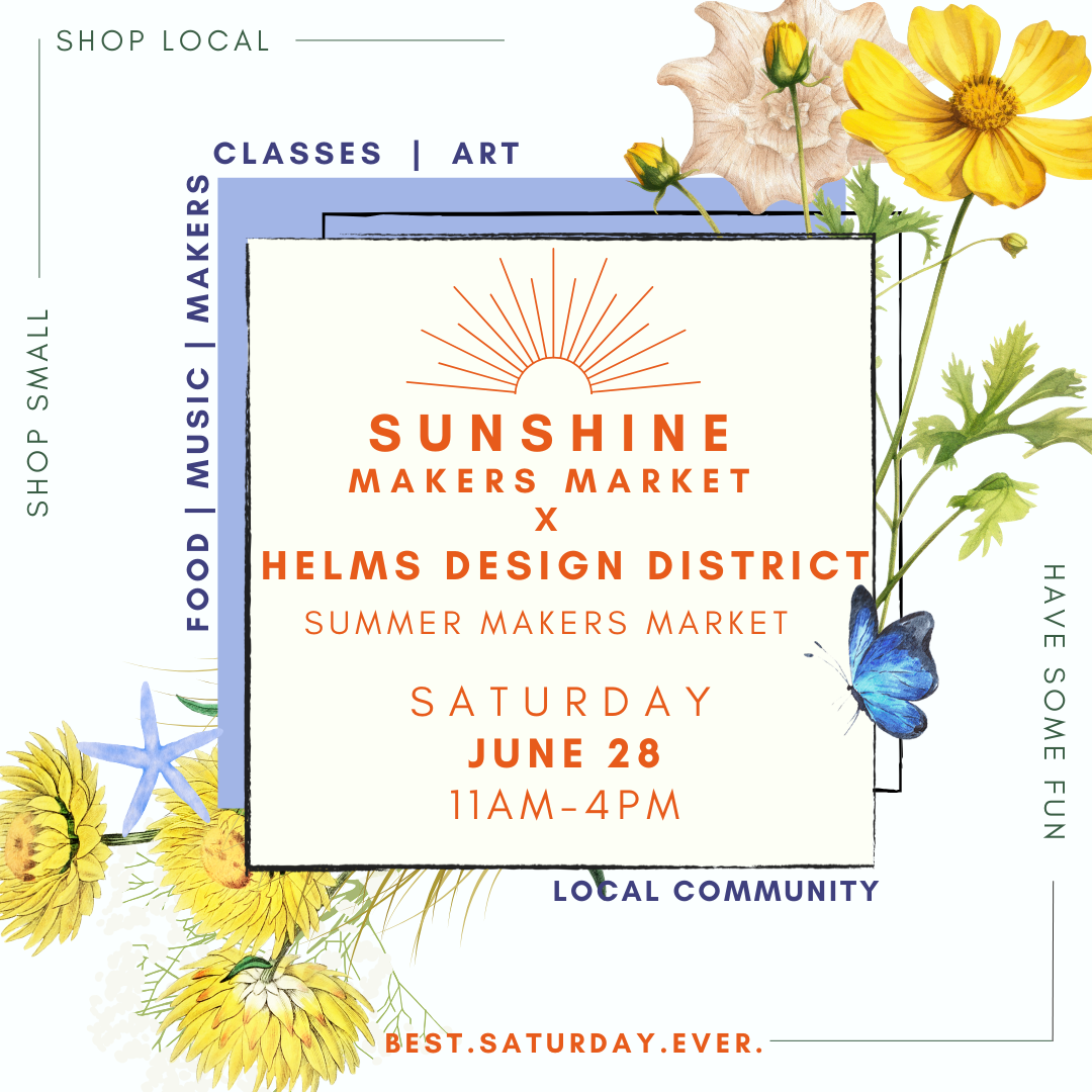 Sunshine Makers Market X Helms Design District