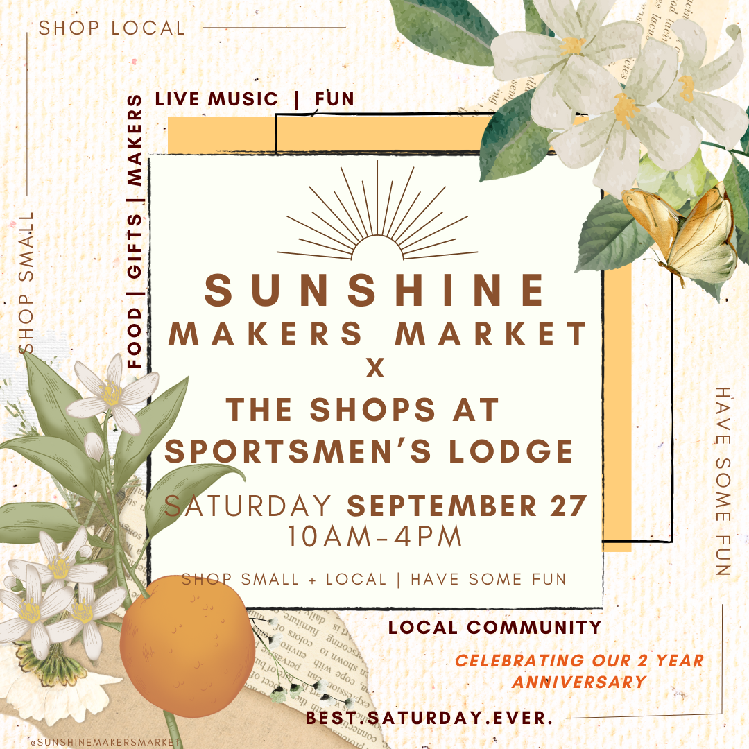 Sunshine Makers Market X The Shops at Sportsmen’s Lodge