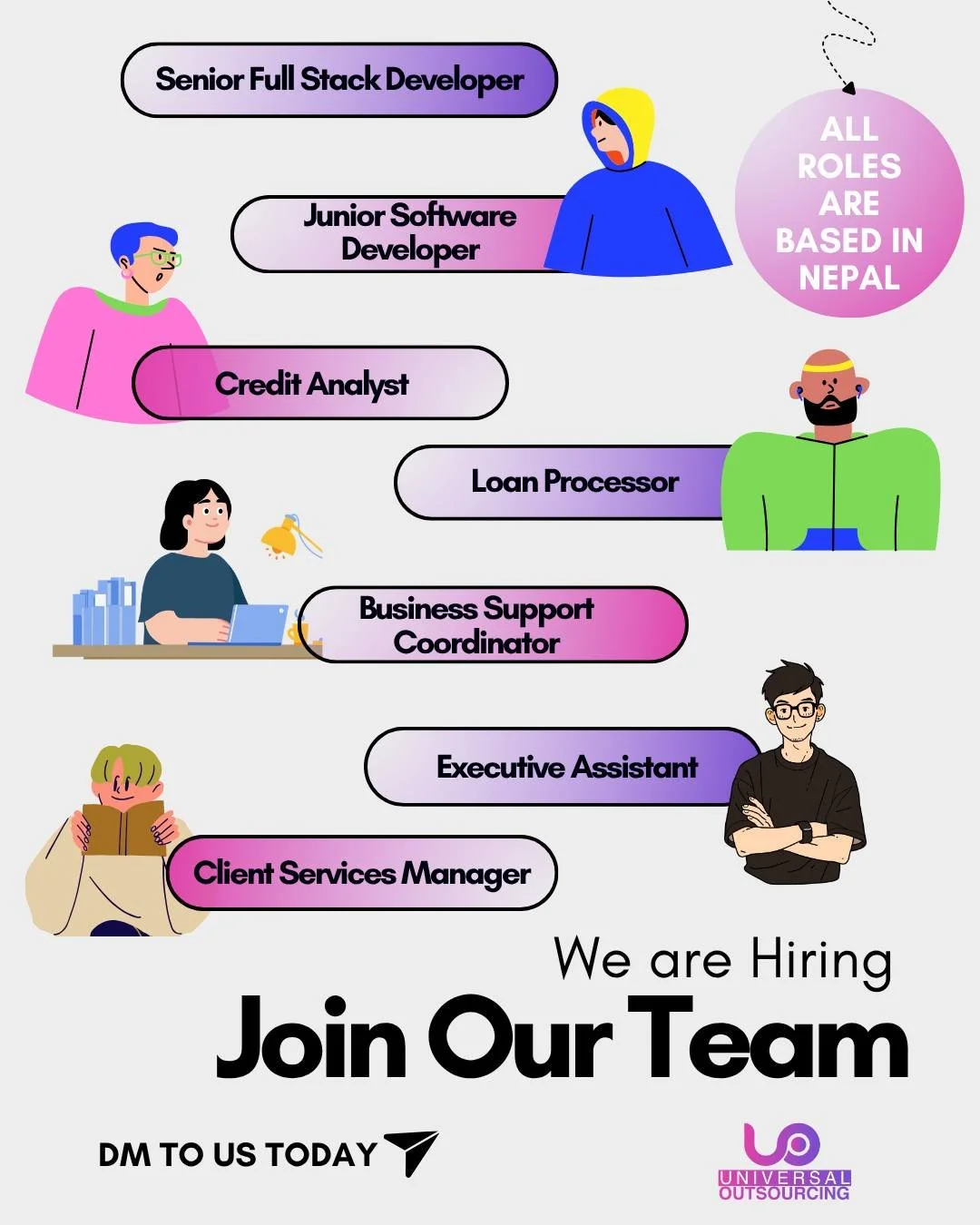 As Universal Outsourcing continues to grow, we are excited to share that we have expanded our services across new sectors.

We are currently looking for talented candidates in Nepal across various roles and industries.

If you are based in Nepal and 