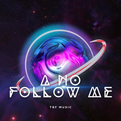 Une représentation artistique d'une planète avec un anneau lumineux, entourée d'un espace étoilé, accompagnée du texte "Do Not Follow Me" de TBF Music.