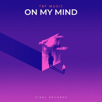 Affiche d'album numérique avec le texte "On My Mind" de TBF Music, représentant un fond violet et une illustration de deux personnes marchant vers une porte ouverte avec un nuage ou une formation de fumée suspendue à l'intérieur.