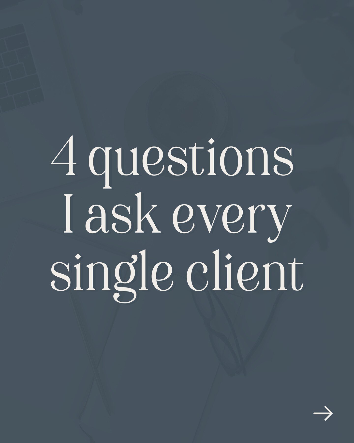I ask EVERY SINGLE CLIENT that I work with these 4 questions...

1. Who are you?
2. What do you do?
3. Why do you do it?
4. Who are you doing it for?

The work that I do with each client is very intimate. I am helping them build and develop something