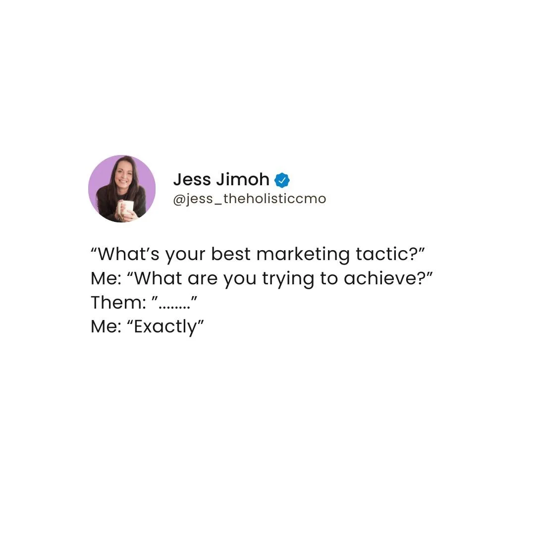 It still surprises me how often I get asked this: &ldquo;What&rsquo;s the best marketing tactic I should be doing right now?&rdquo; 🤔

And every single time, my answer starts the same way: &ldquo;What are you trying to achieve?&rdquo;

Cue the long 