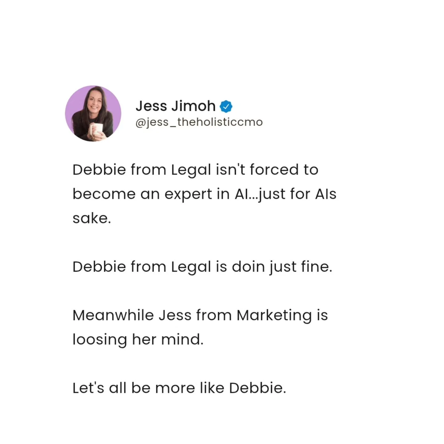 Maybe we all could learn a little something from Debbie from legal ...