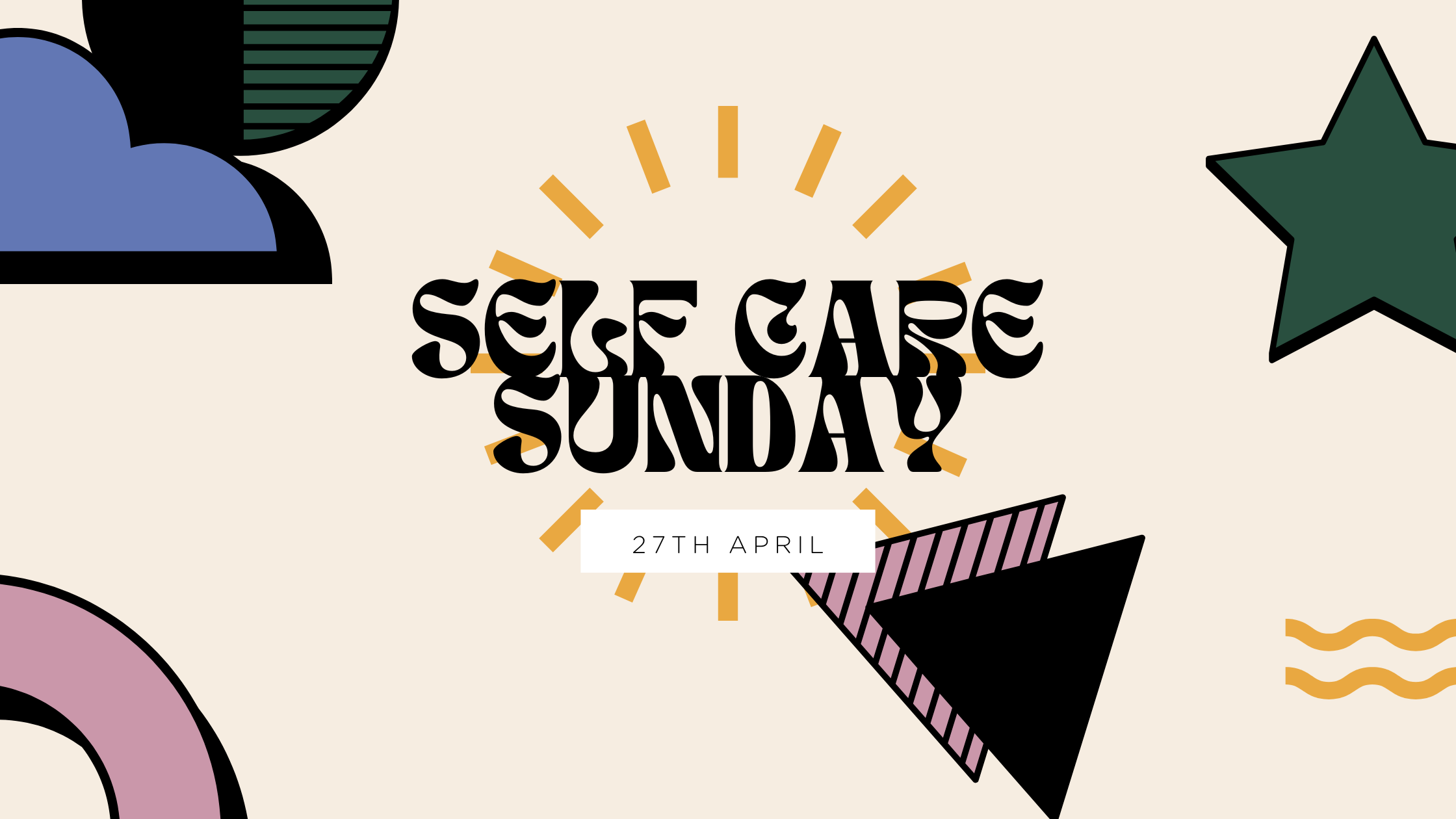 Self Care Sunday: Nourishment for Mind & Body | 27th April