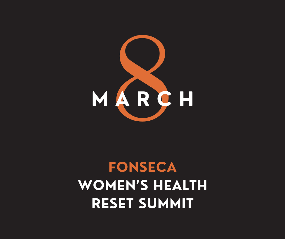 Event poster for International Women's Day Women's Health Reset Summit organized by Fonseca, with a black background and white and orange text.