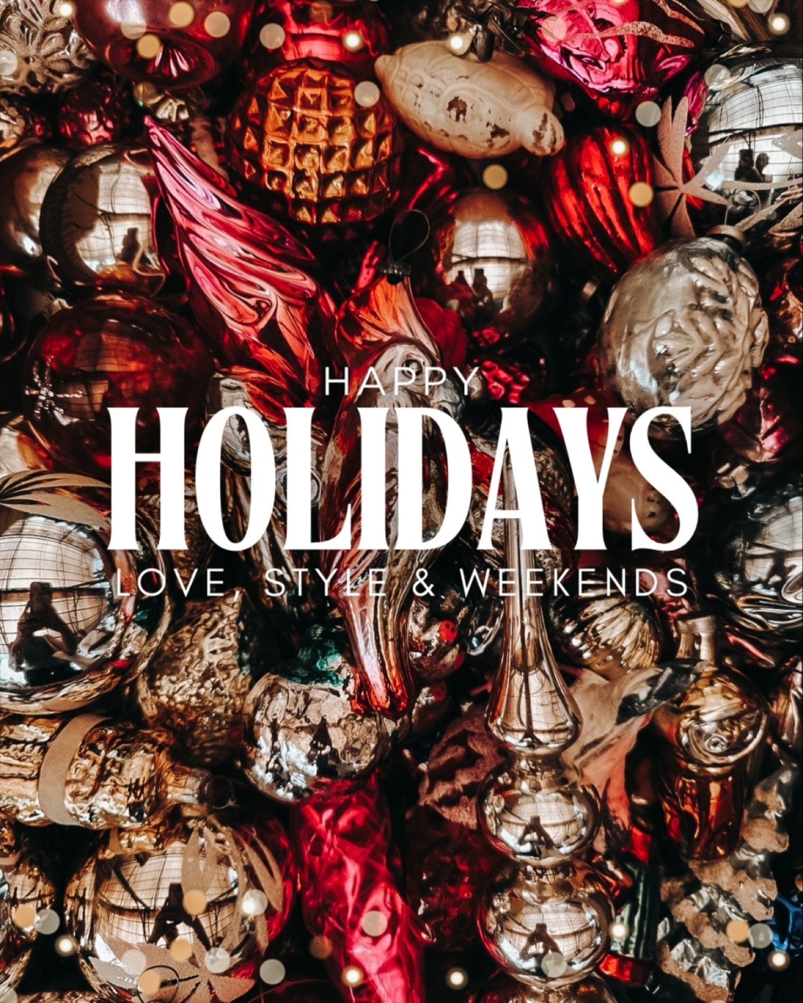 Happy Holidays, Love Style &amp; Weekends &hearts;️