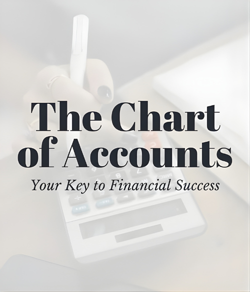 The Chart of Accounts: Your Key to Financial Success