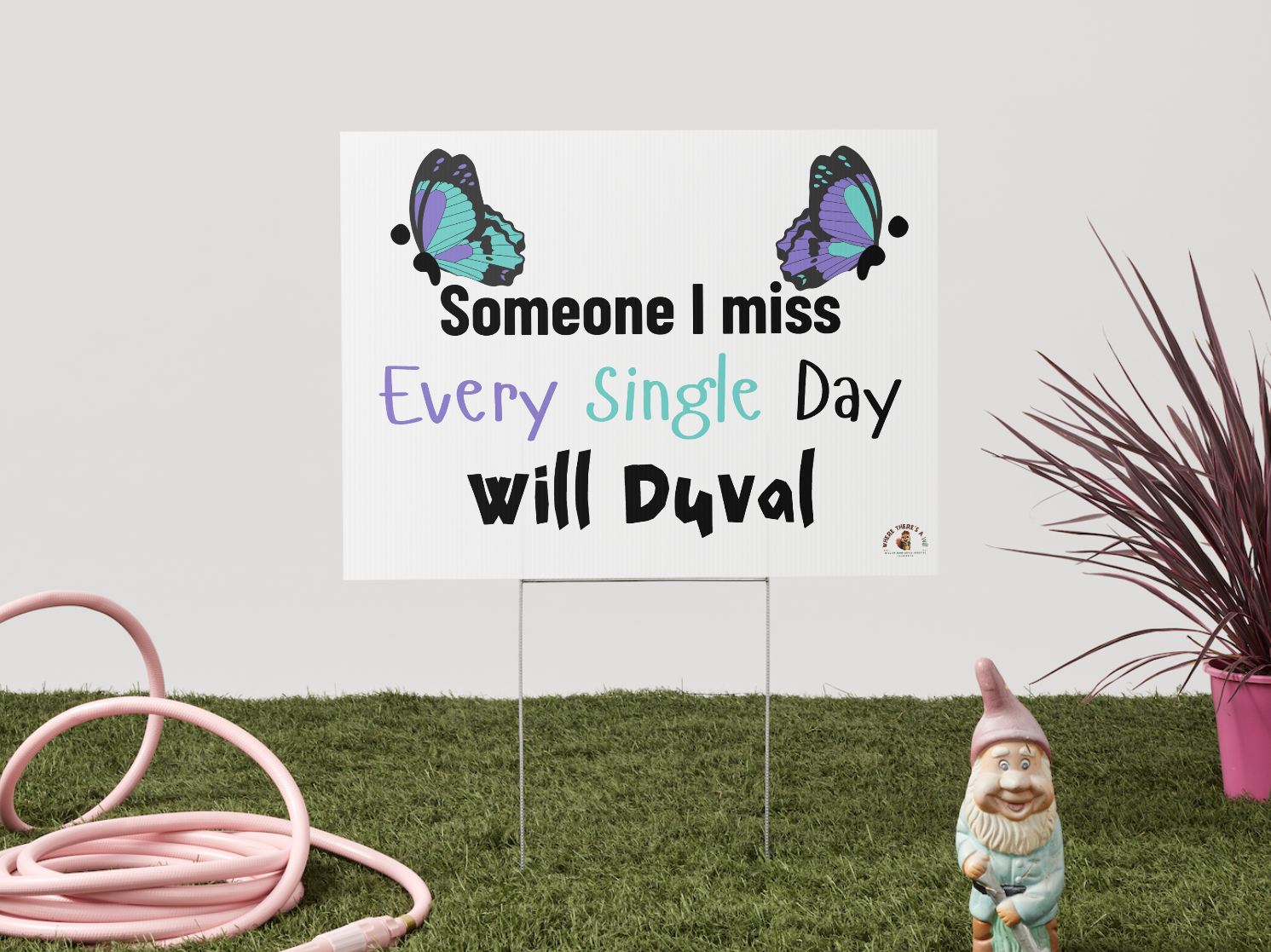 yard sign with semicolon purple and teal butterflies reading Someone I miss every single day with personalized name