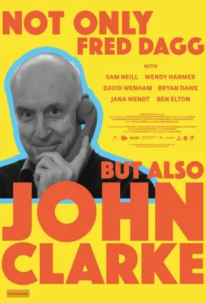 not only fred dagg but also john clarke