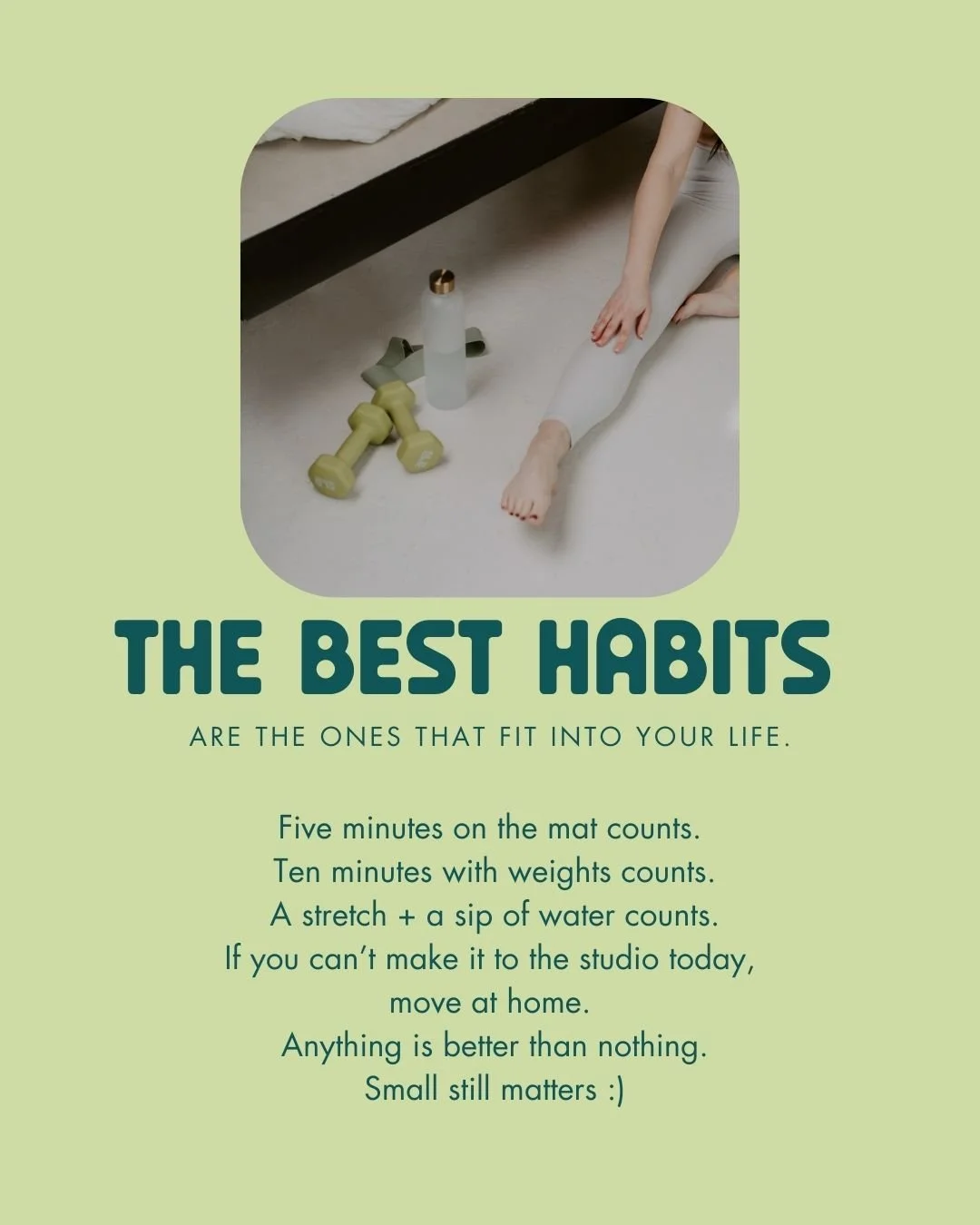 The best habits are the ones that fit - not the ones that require perfect timing, childcare, and miracle train synergy.

If you can&rsquo;t make it to the studio today, move at home!

A stretch on your mat. A few squats while dinner cooks. Just enoug