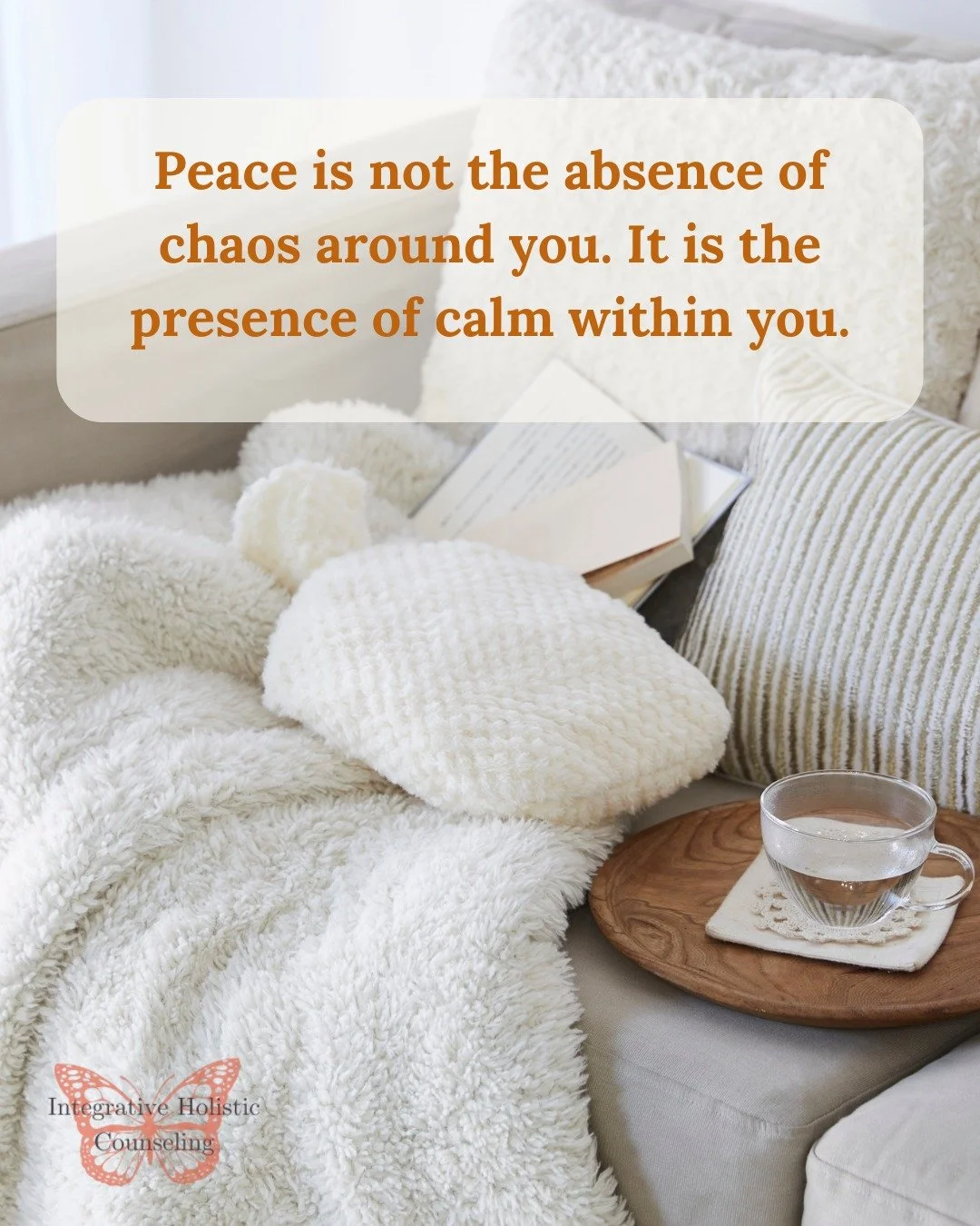 Peace doesn&rsquo;t mean everything around you is quiet, easy, or under control. Life can still feel loud, messy, and unpredictable. But real peace is something deeper&mdash;it&rsquo;s the steady calm that lives within you, no matter what&rsquo;s hap