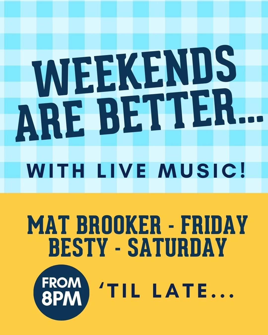Weekends are better with live music!