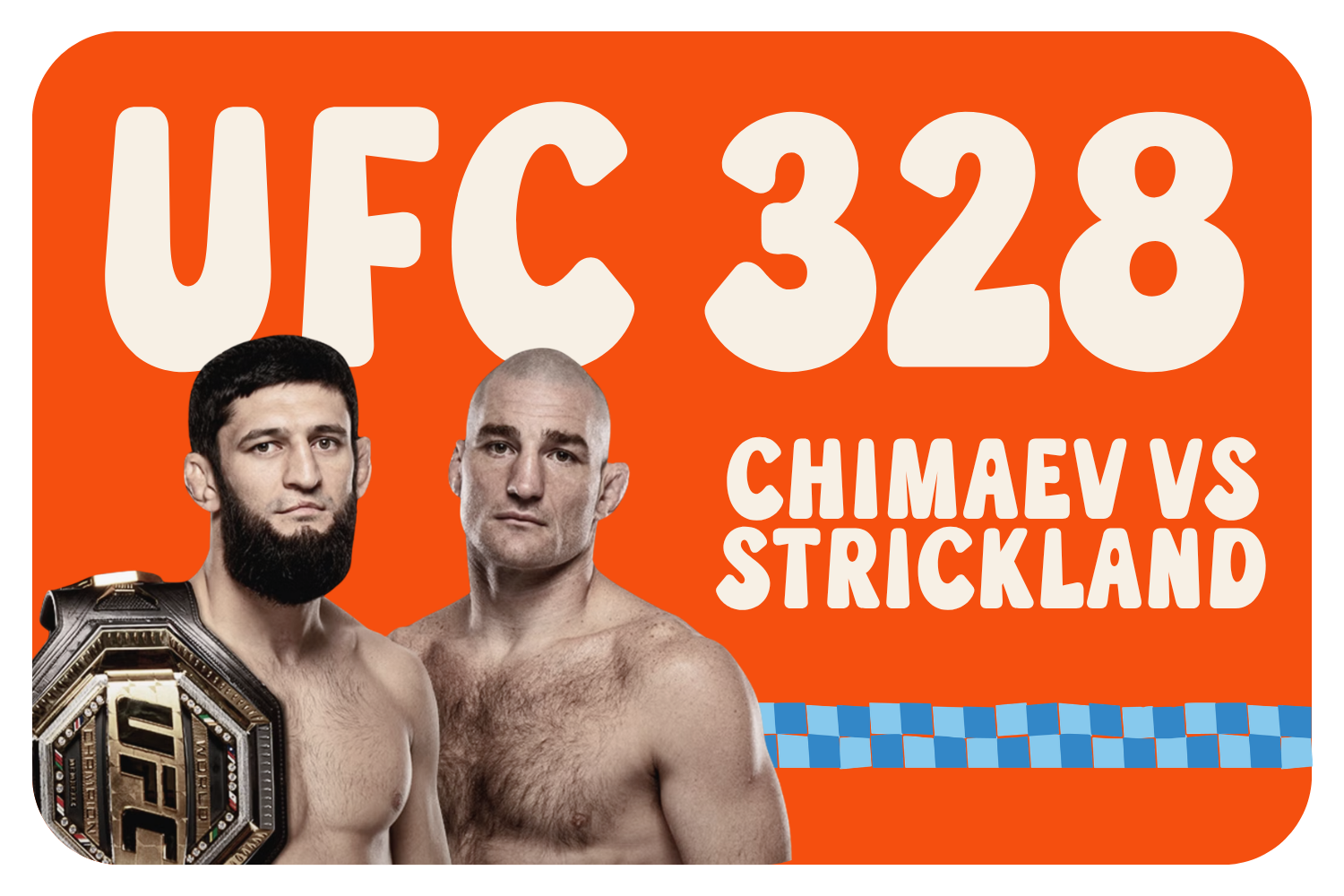 UFC 328: Chimaev vs Strickland