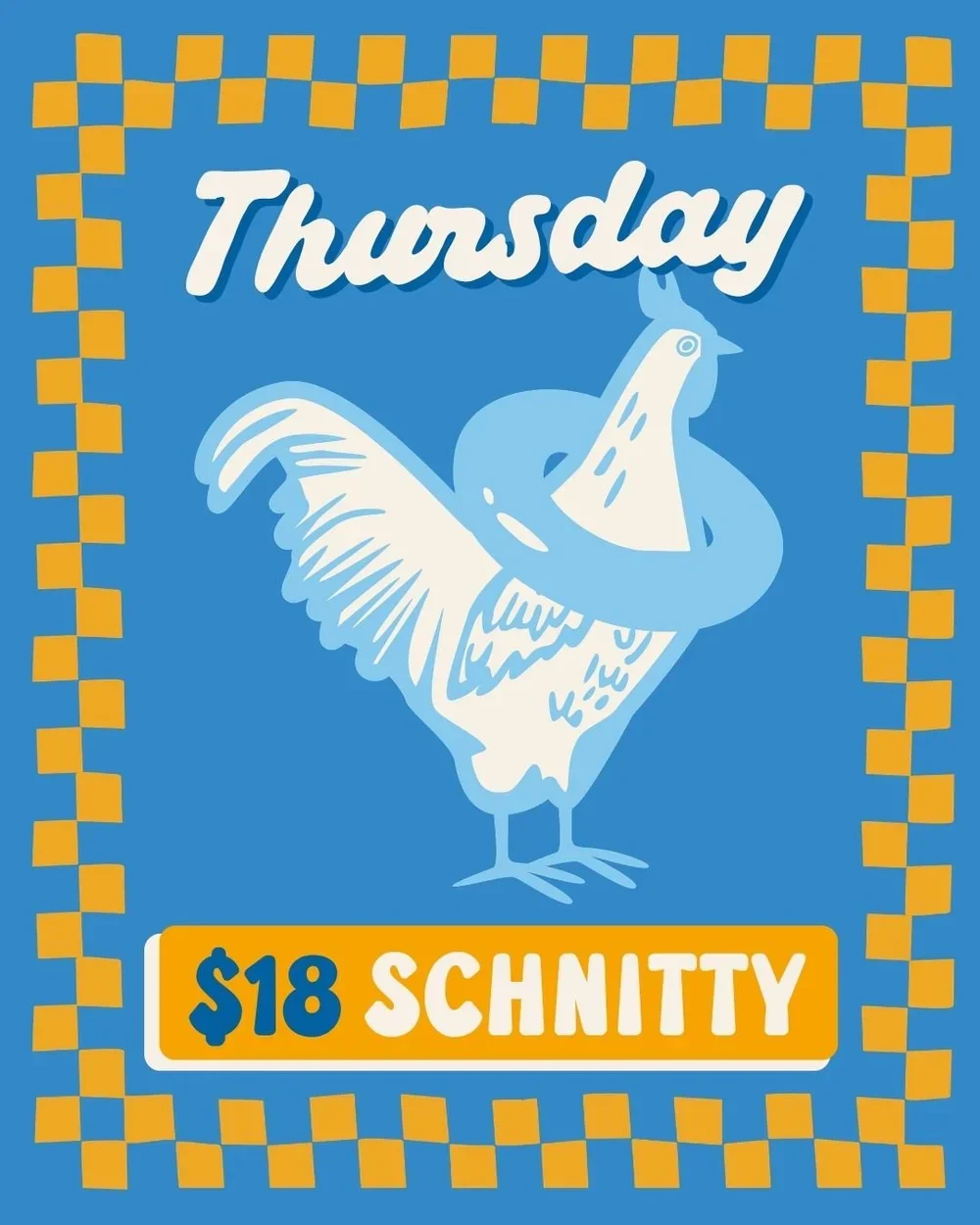 THURSDAYS - Our award winning schnitzel for $20.