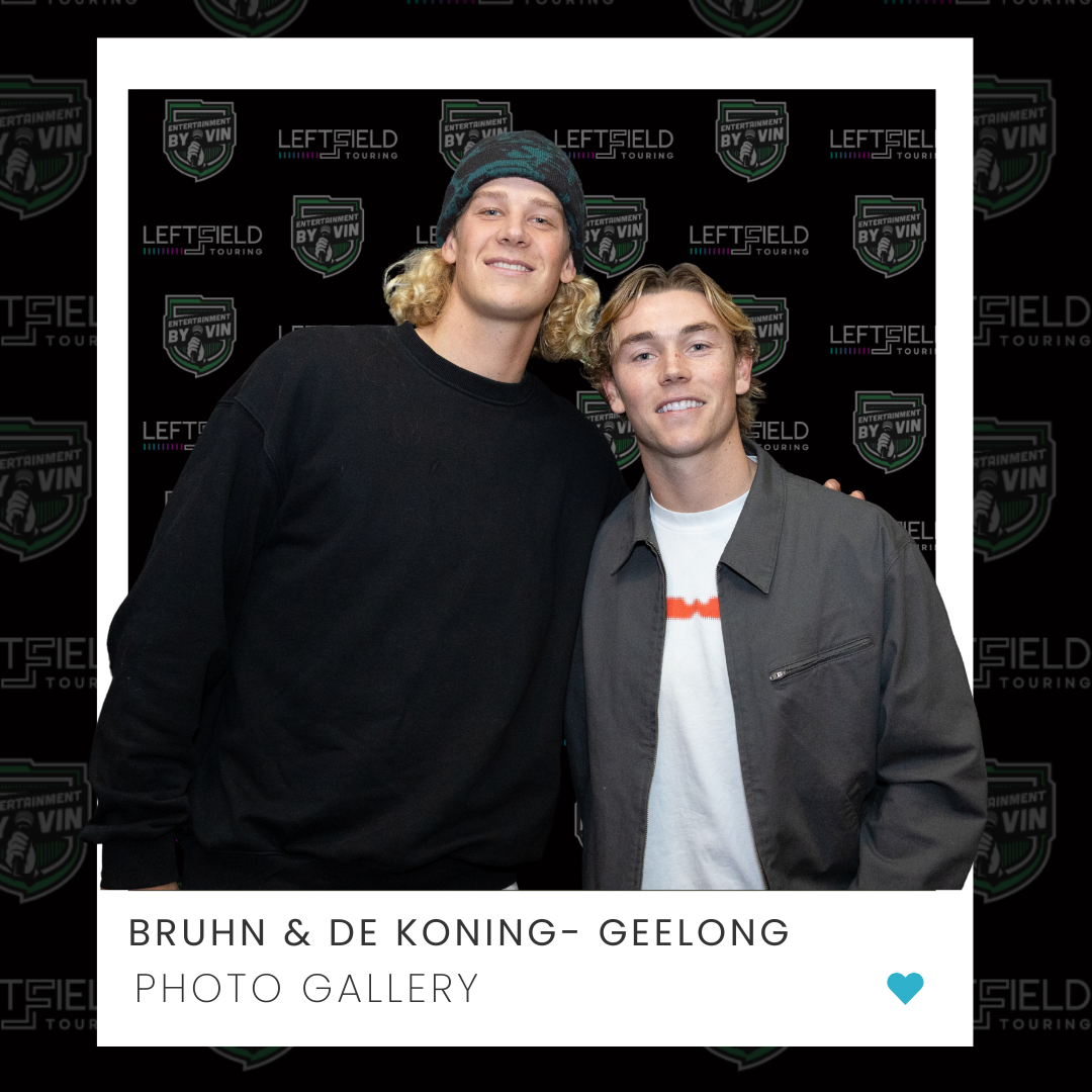 Tanner Bruhn & Sam De Koning LIVE in Geelong!