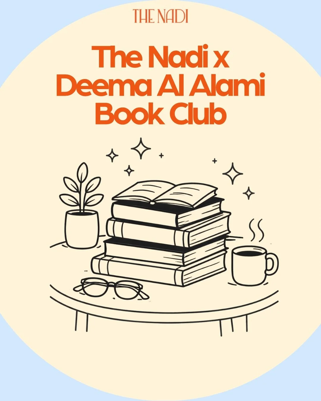 Introducing something special at The Nadi ✨📚

In collaboration with Deema Al Alami, we&rsquo;re hosting our very own book club experience the &ldquo;Nadi&rdquo; way. 

Every month, Deema will select one of her favorite reads &mdash; a story that can