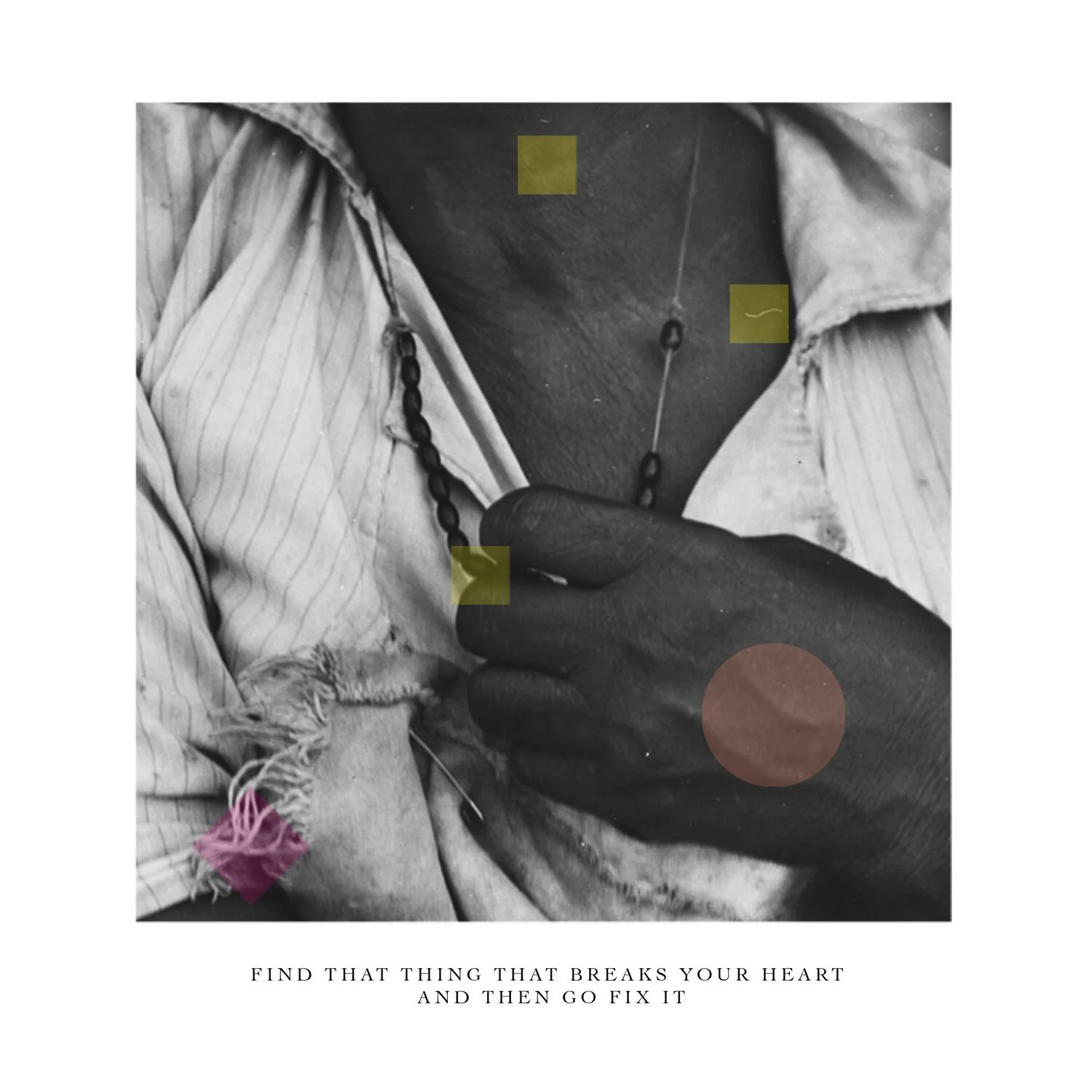 Find+that+thing+that+breaks+your+heart+and+then+go+fix+it.jpg