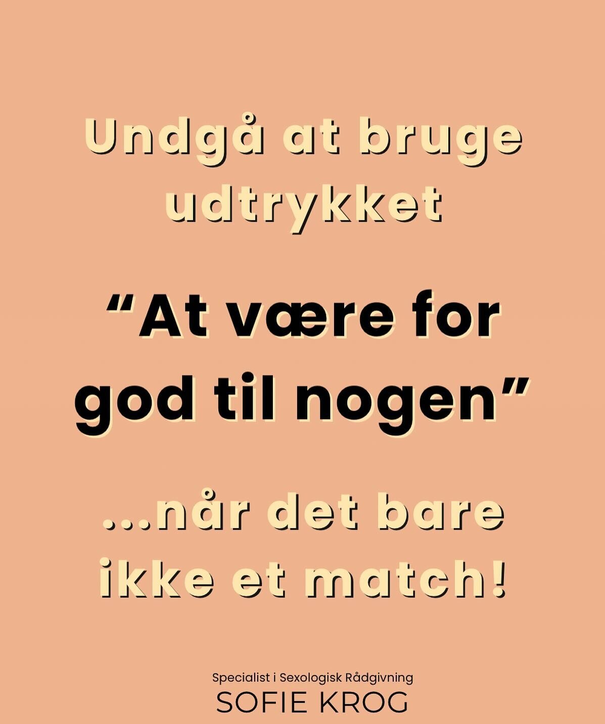 Siger du ogs&aring; &ldquo;jeg er alt for god til ham&rdquo; n&aring;r du bliver fravalgt? 

Eller &ldquo;hun er for god til mig&rdquo; n&aring;r du f&oslash;ler dig usikker i relationen?

Jeg forst&aring;r det godt 😌 Vi er vant til at m&aring;le os