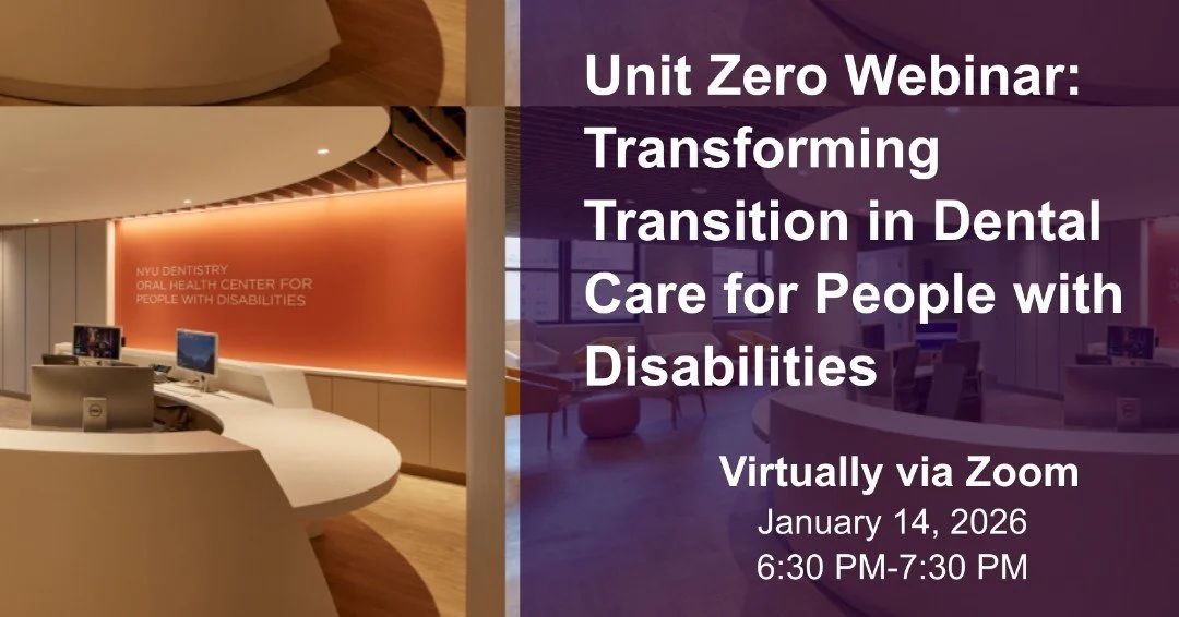 Webinar alert! Transforming Transition in Dental Care for People with Disabilities

January 14, 2026, 6:30 PM-7:30 PM, Via Zoom

The NYU Dentistry Oral Health Center for People with Disabilities is providing a special CE webinar. In this lecture, Dr.