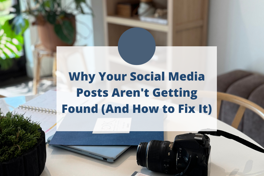 Why Your Social Media Posts Aren’t Getting Found (And How to Fix It)