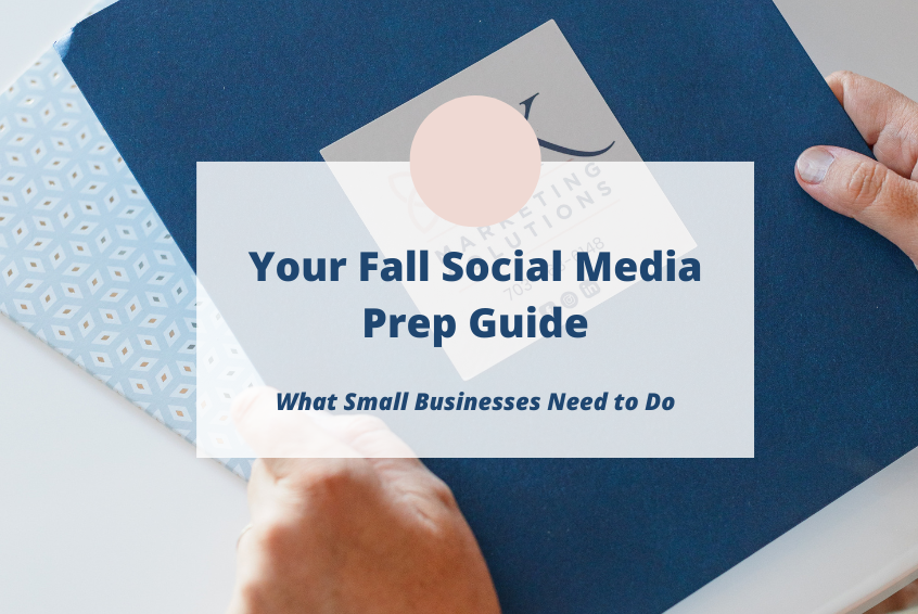 Your Fall Social Media Prep Guide: What Small Businesses Need to Do in August 2026