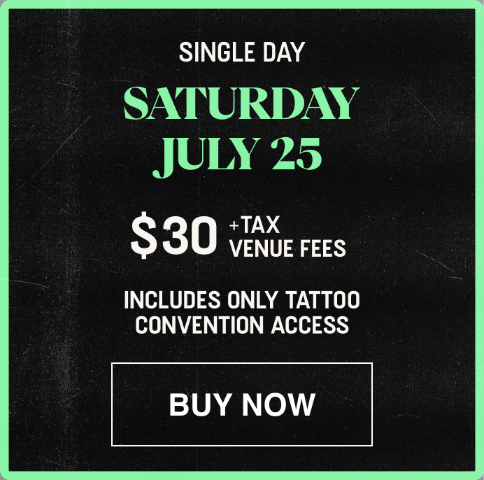 Event flyer for a tattoo convention on Saturday, July 25, priced at $30 plus tax and venue fees, includes tattoo convention access, with a 'Buy Now' button.