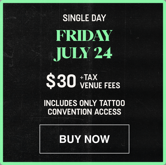 Advertisement for a tattoo convention on Friday, July 24, with a fee of $30 plus tax and venue fees, includes tattoo and convention access, with a "Buy Now" button.