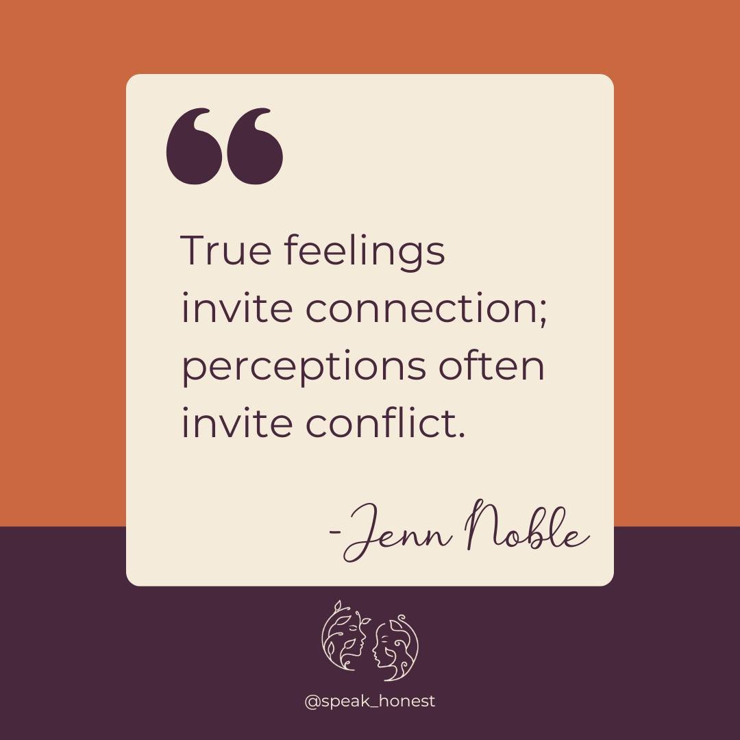 &quot;True feelings invite connection; perceptions often invite conflict.&quot; 🌟 This insight reflects a core theme we've explored on the Speak Honest podcast&mdash;how genuine emotional expression can bridge gaps, while our perceptions can sometim