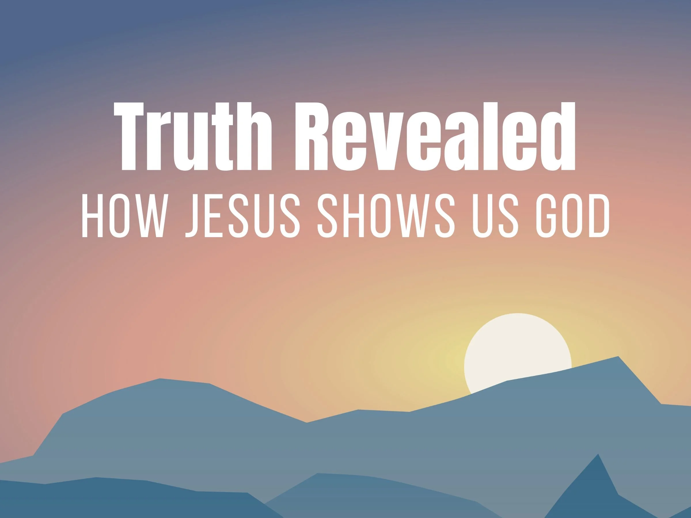 Truth Revealed — First Christian Church Hot Springs