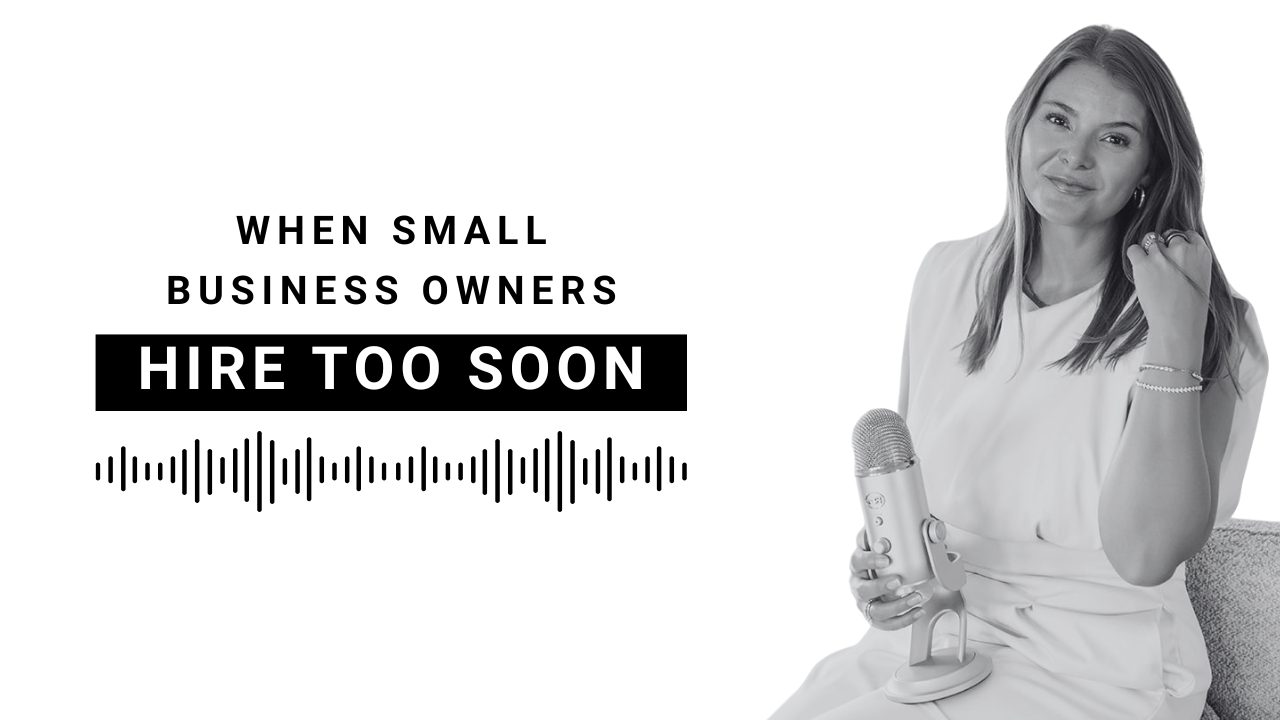 EP 117: When to Hire in a Small Business and What Happens If You Hire Too Soon