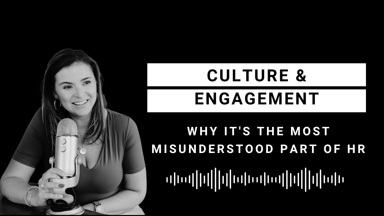 EP 132: Culture &amp; Engagement - Why It’s the Most Misunderstood Part of HR