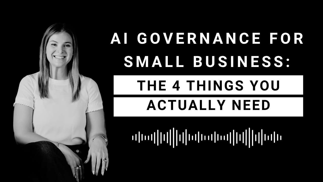 EP 140: AI Governance for Small Business - The 4 Things You Actually Need | AI &amp; HR Series Ep. 5