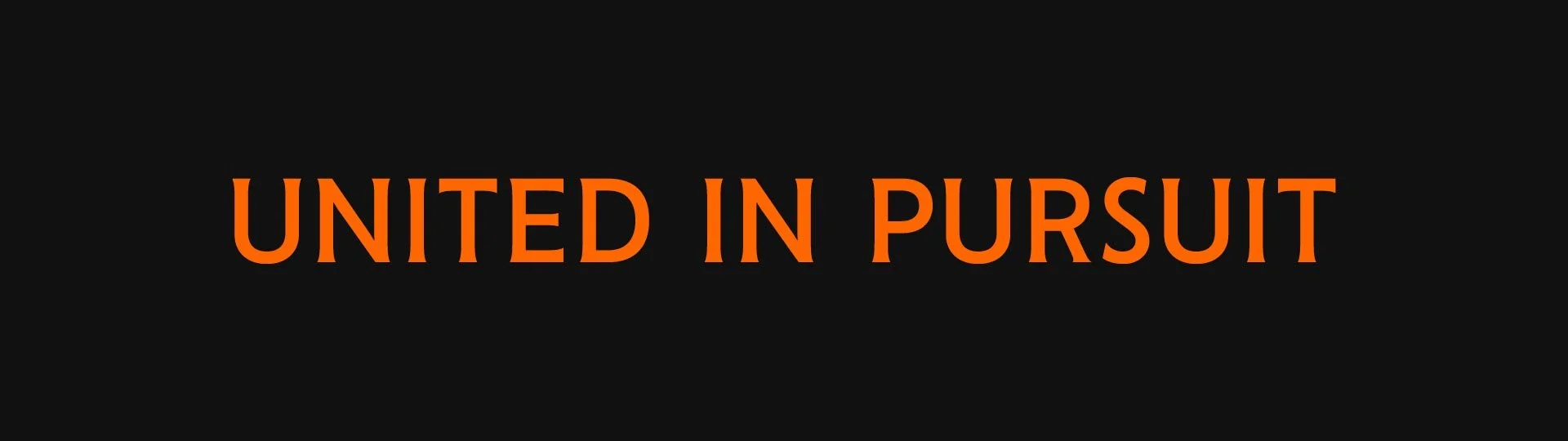 Text reading 'United in Pursuit' in orange on a black background.