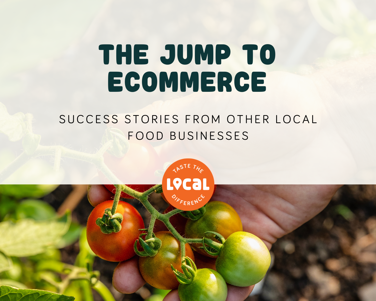 The Jump to eCommerce: Success Stories from Other Local Food Businesses