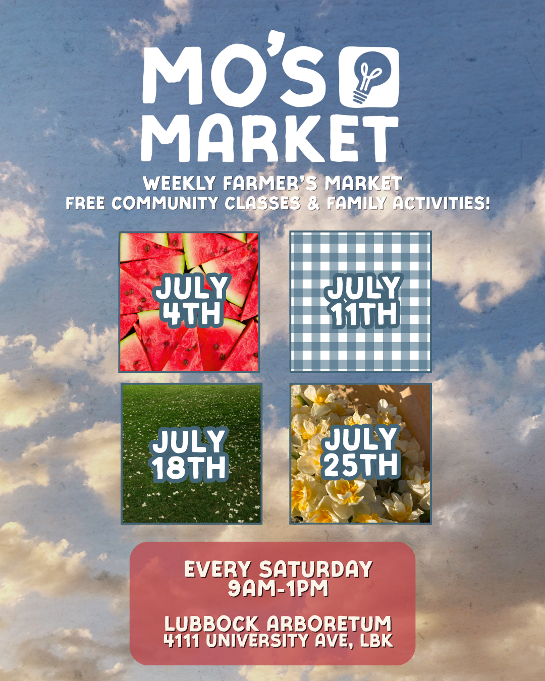 Flyer for Mose Market, a weekly farmer's market with free community classes and family activities, held every Saturday from 9am to 1pm at Lubbock Arboretum, 4111 University Ave. in July on the 4th, 11th, 18th, and 25th. The flyer features images of watermelon, checkered tablecloth, grassy field, and flowers.