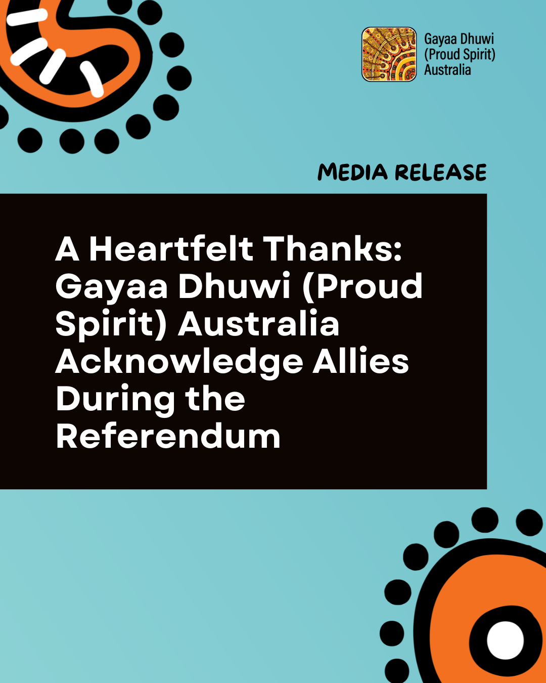 A Heartfelt Thanks: Gayaa Dhuwi (Proud Spirit) Australia Acknowledge Allies During the Referendum