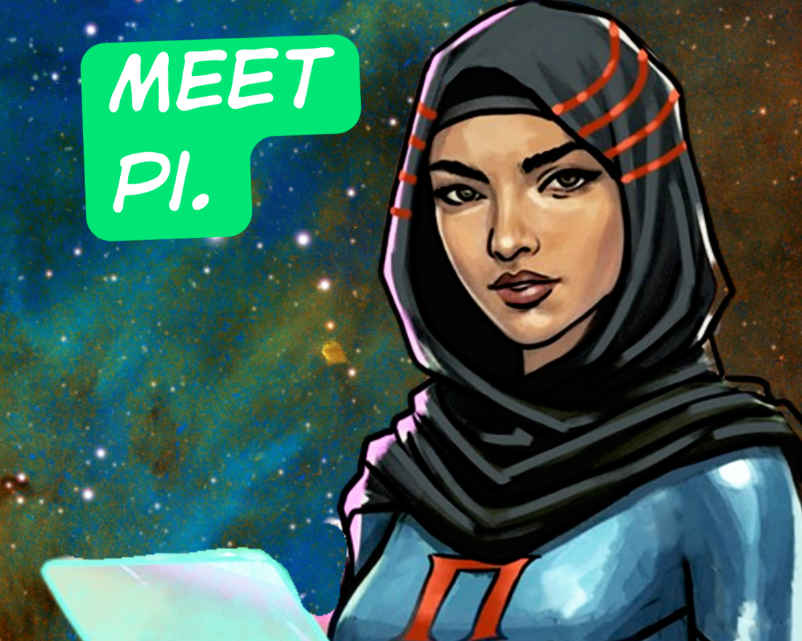 A young olive-skinned woman wears a black and red hijab and a blue and red uniform. She holds a holographic page and poses in front of a multicolor space scape. The text reads, "Meet Pi."