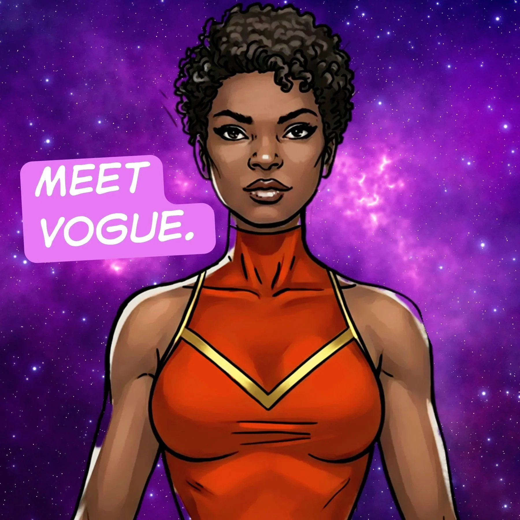 A Black woman with natural hair poses in front of a purple space scape. She wears a red and gold sleeveless uniform. The text reads, "Meet Vogue."
