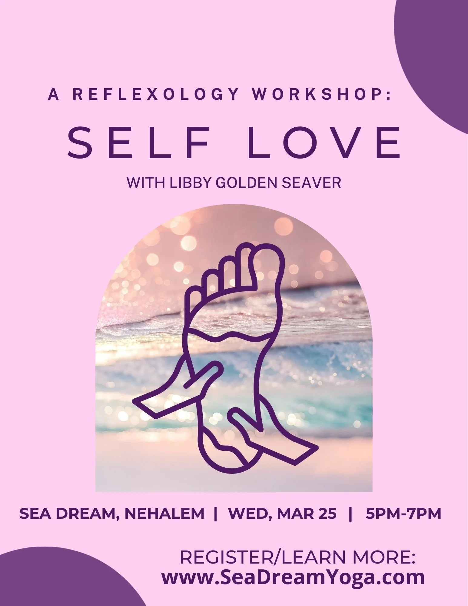 MARCH 25 | 5pm | SELF LOVE: A Reflexology Workshop with Libby Golden Seaver