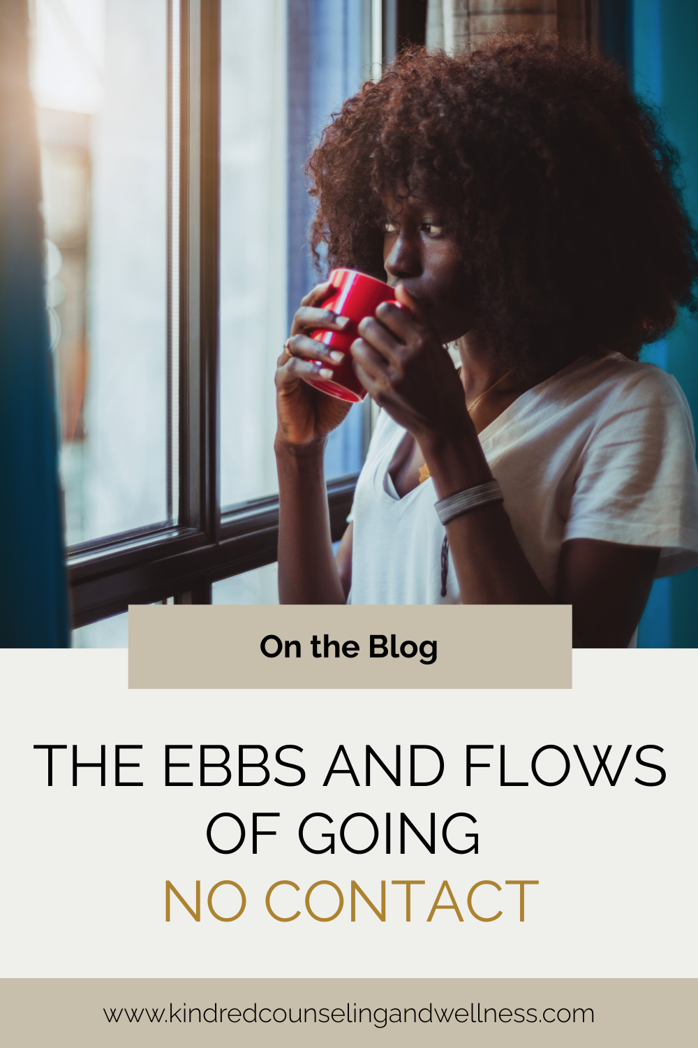 The Ebbs and Flows of Going No Contact With Family — Kindred Counseling ...