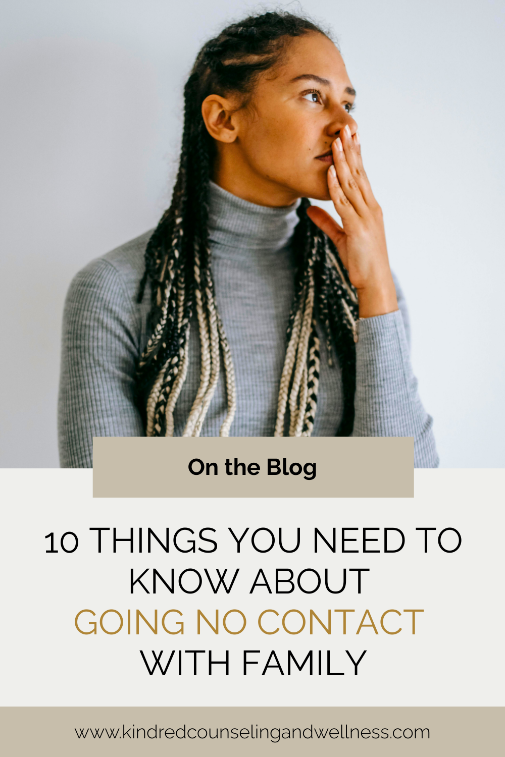 10 Things You Need To Know About Going No Contact With Family — Kindred ...