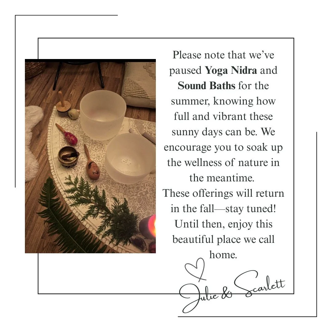 We welcome you for Yoga Nidra &amp; Sound Baths again in the Fall!
Ahhh...Summer!