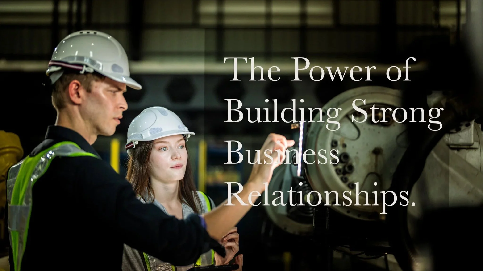 The power of building strong business relationships