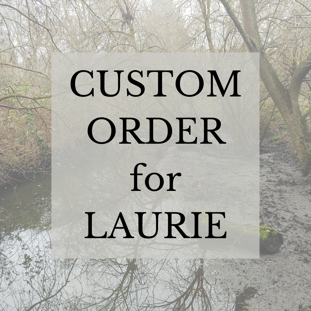 CUSTOM ORDER for LAURIE.png