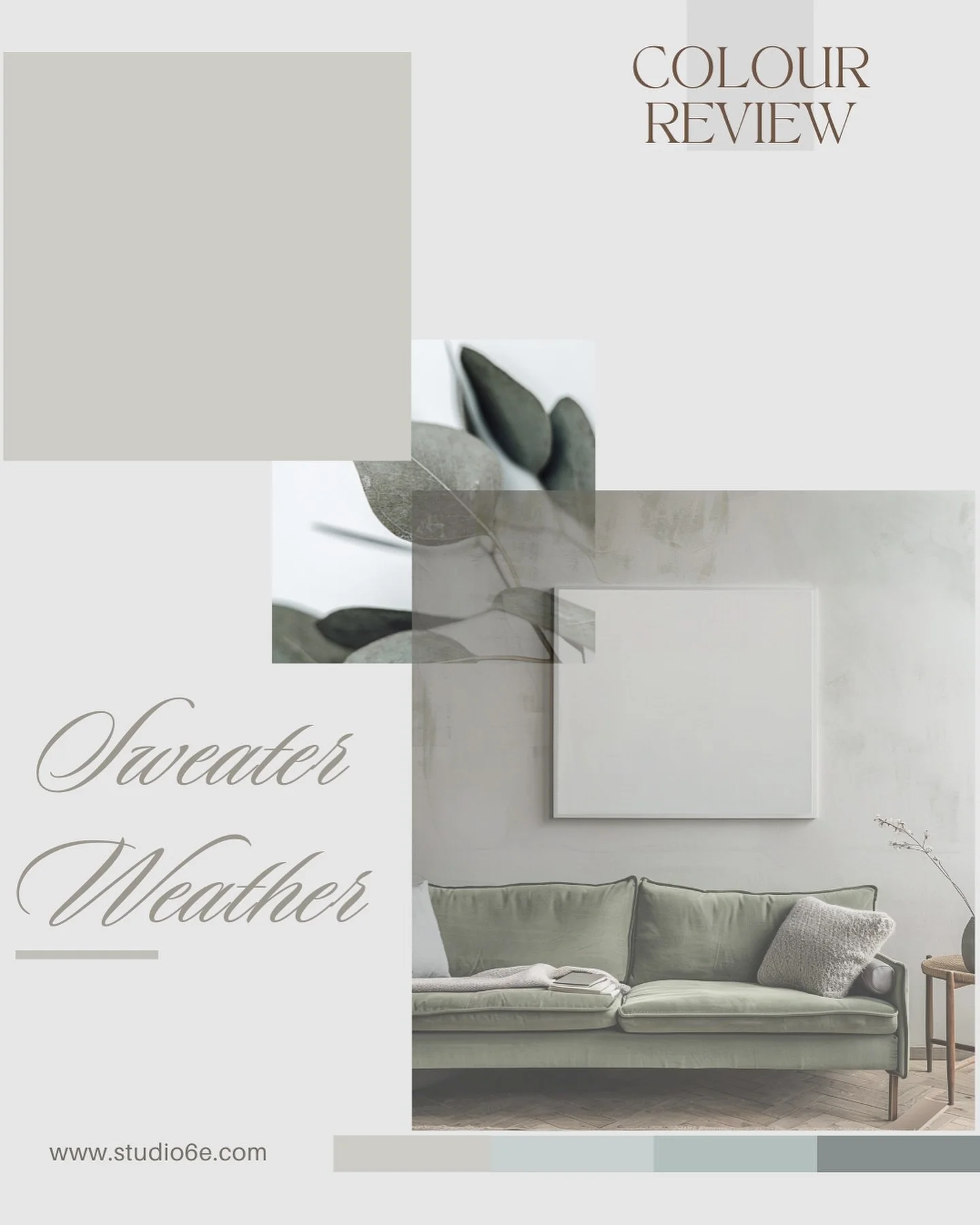 T  U  E  S  D  A  Y
C  O  L  O  U  R
R  E  V  I  E  W

&ldquo; Sweater Weather &ldquo;  is another interesting colour for your interiors. As this is a shade between grey and green with certain subtle warm undertones, it is surely the right shade for 