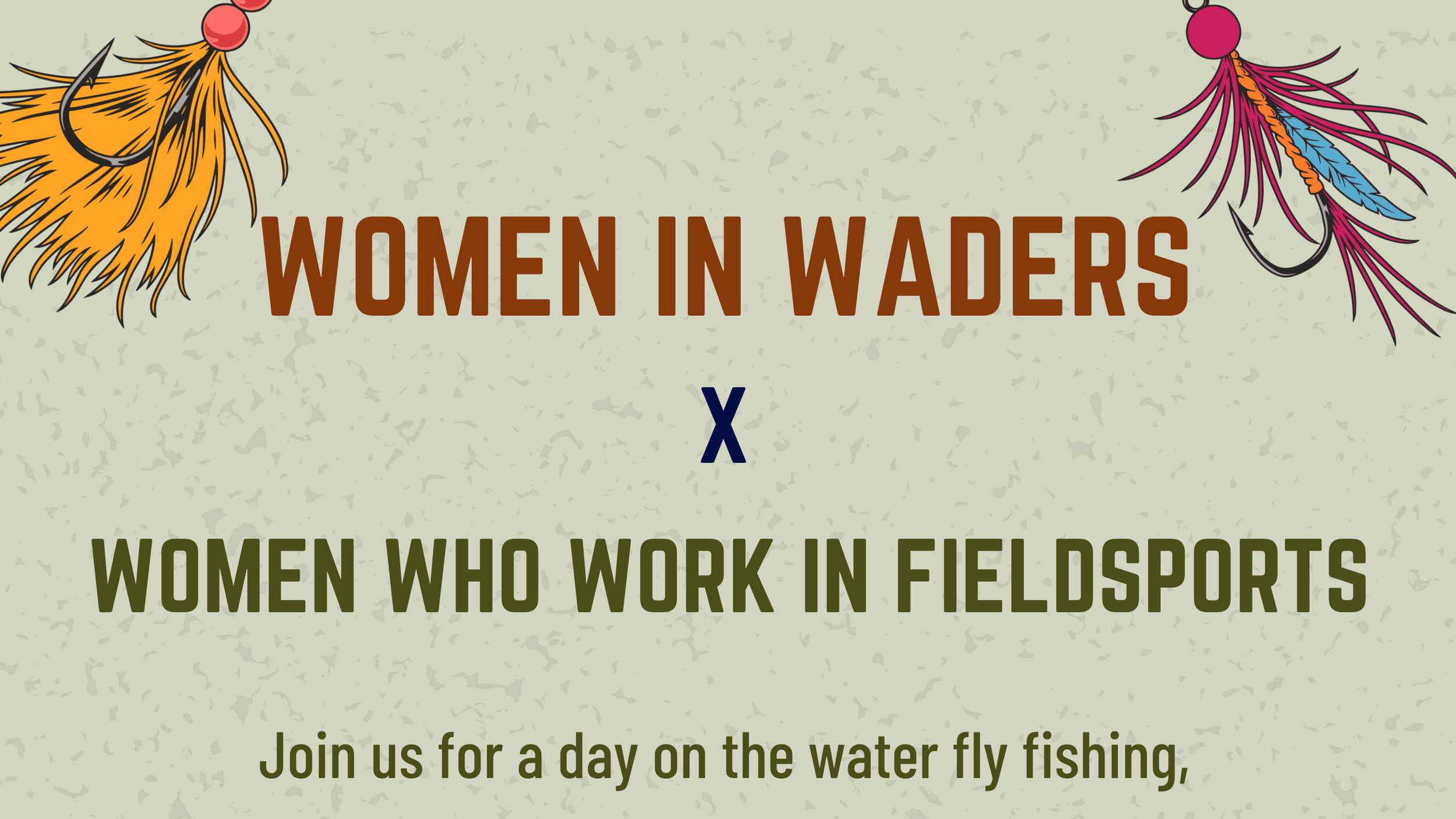 Women in Waders X Women Who Work in Fieldsports Fly Fishing Day